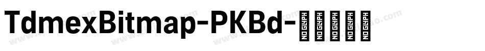 TdmexBitmap-PKBd字体转换