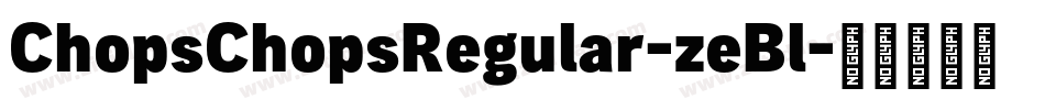 ChopsChopsRegular-zeBl字体转换