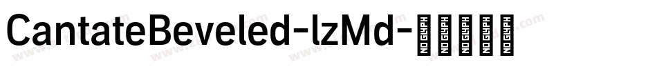 CantateBeveled-lzMd字体转换