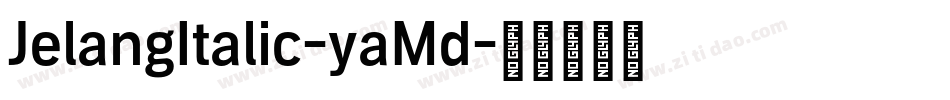 JelangItalic-yaMd字体转换