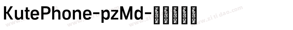 KutePhone-pzMd字体转换