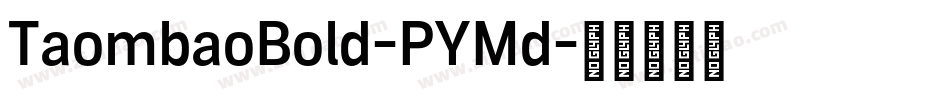 TaombaoBold-PYMd字体转换