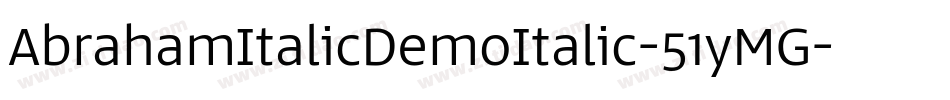 AbrahamItalicDemoItalic-51yMG字体转换