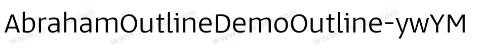 AbrahamOutlineDemoOutline-ywYMM字体转换