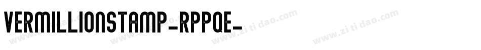 VermillionStamp-Rppqe字体转换