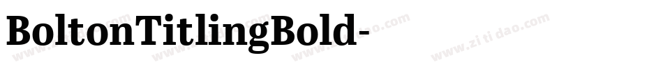 BoltonTitlingBold字体转换