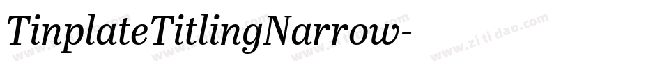 TinplateTitlingNarrow字体转换