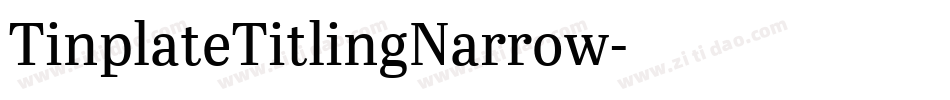TinplateTitlingNarrow字体转换