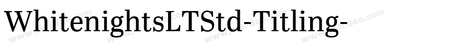 WhitenightsLTStd-Titling字体转换