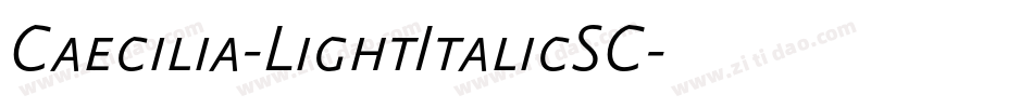 Caecilia-LightItalicSC字体转换