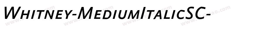 Whitney-MediumItalicSC字体转换