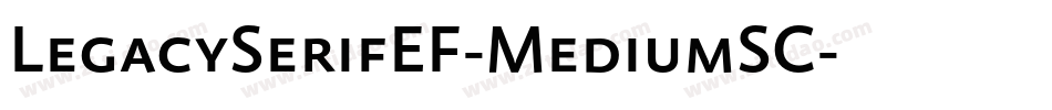 LegacySerifEF-MediumSC字体转换
