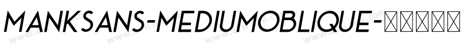 MankSans-MediumOblique字体转换