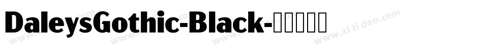 DaleysGothic-Black字体转换
