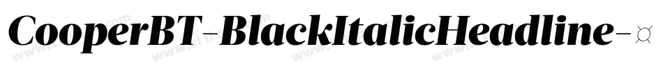 CooperBT-BlackItalicHeadline字体转换