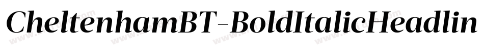 CheltenhamBT-BoldItalicHeadline字体转换