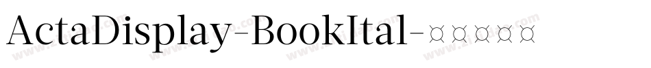 ActaDisplay-BookItal字体转换