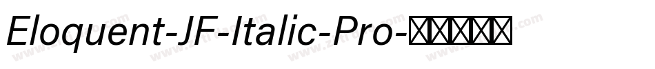 Eloquent-JF-Italic-Pro字体转换