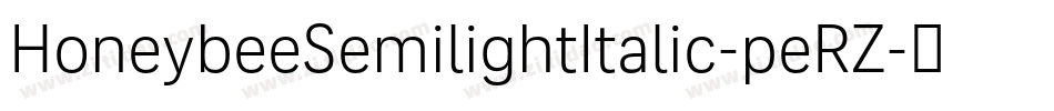 HoneybeeSemilightItalic-peRZ字体转换