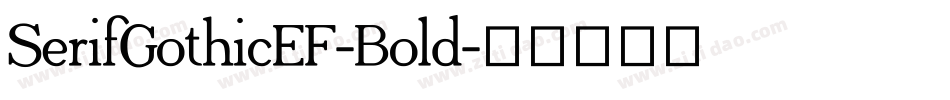 SerifGothicEF-Bold字体转换