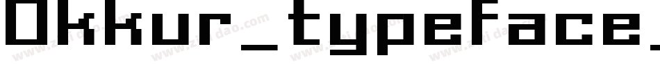 Okkur_typeface_regular字体转换