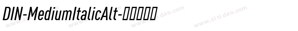DIN-MediumItalicAlt字体转换