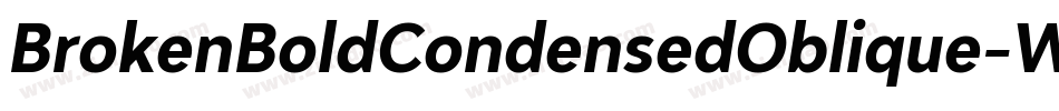 BrokenBoldCondensedOblique-Wd3A字体转换
