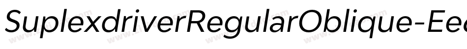 SuplexdriverRegularOblique-Ee6e字体转换
