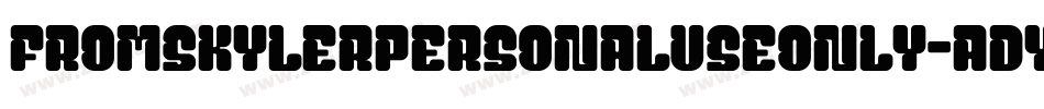 FromSkylerPersonalUseOnly-adYE字体转换