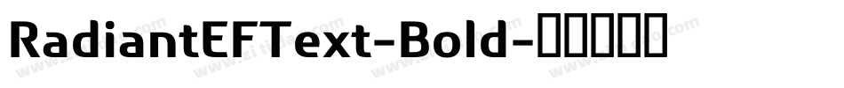 RadiantEFText-Bold字体转换