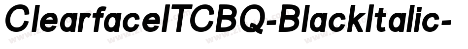 ClearfaceITCBQ-BlackItalic字体转换