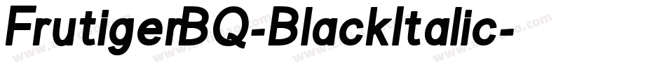 FrutigerBQ-BlackItalic字体转换