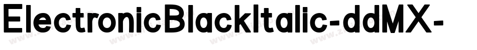 ElectronicBlackItalic-ddMX字体转换