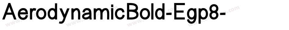 AerodynamicBold-Egp8字体转换