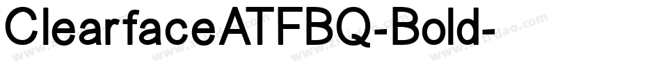 ClearfaceATFBQ-Bold字体转换