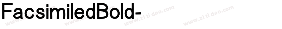 FacsimiledBold字体转换