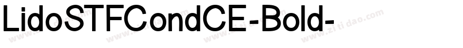 LidoSTFCondCE-Bold字体转换