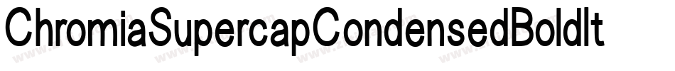 ChromiaSupercapCondensedBoldItalic-YWzL字体转换
