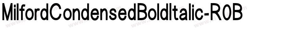 MilfordCondensedBoldItalic-R0BE字体转换