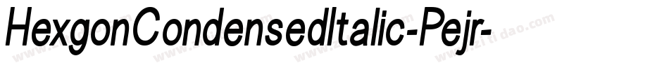 HexgonCondensedItalic-Pejr字体转换