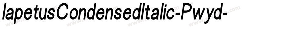 IapetusCondensedItalic-Pwyd字体转换