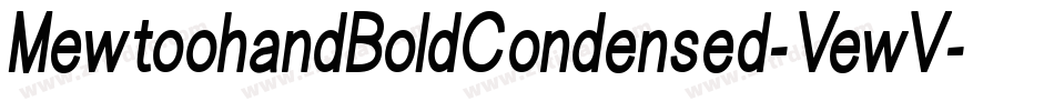 MewtoohandBoldCondensed-VewV字体转换