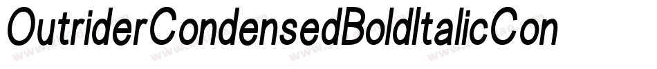 OutriderCondensedBoldItalicCondensedBoldItalic-Dm2d字体转换