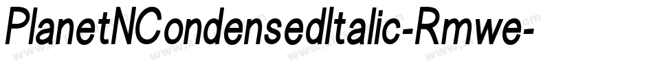 PlanetNCondensedItalic-Rmwe字体转换