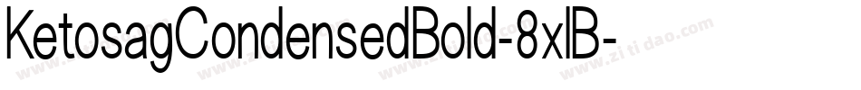 KetosagCondensedBold-8xlB字体转换