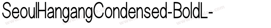 SeoulHangangCondensed-BoldL字体转换