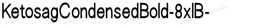 KetosagCondensedBold-8xlB字体转换