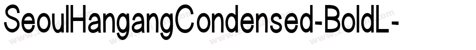 SeoulHangangCondensed-BoldL字体转换