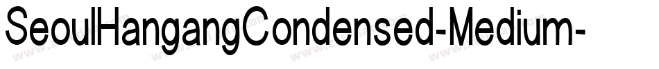 SeoulHangangCondensed-Medium字体转换