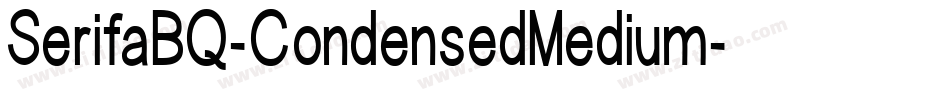 SerifaBQ-CondensedMedium字体转换